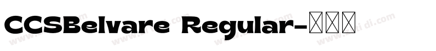 CCSBelvare Regular字体转换 CCSBelvare Regular字体转换